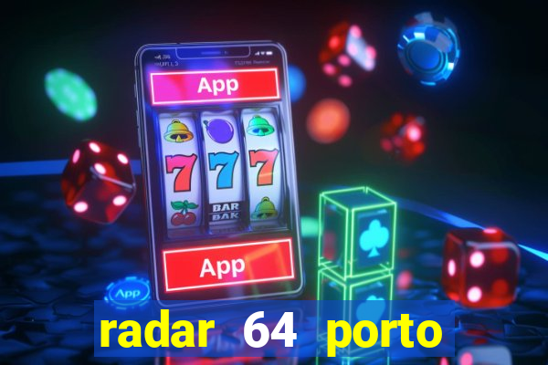 radar 64 porto seguro bahia